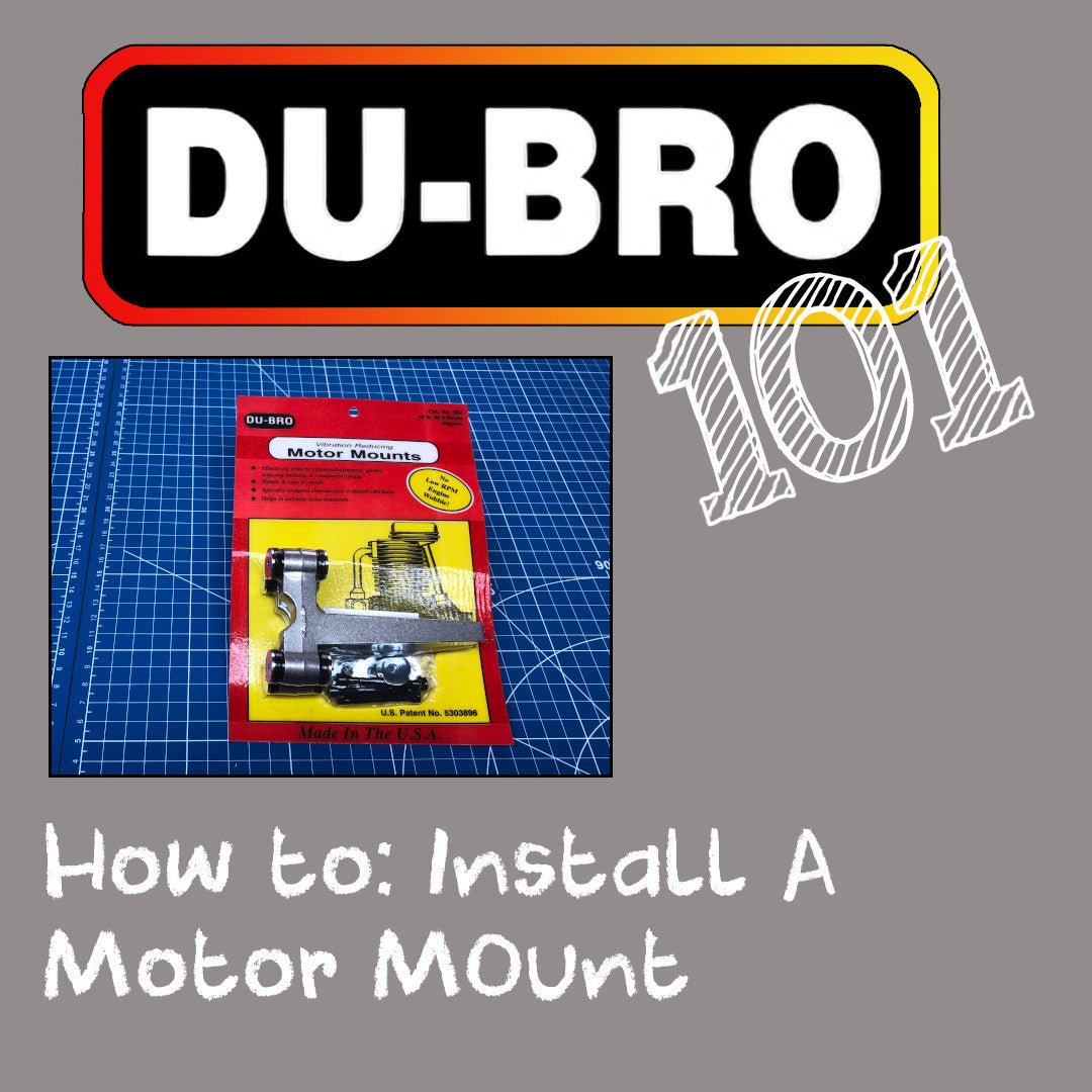 DU-BRO 101: How to Install a DU-BRO Motor Mount for Reduced Vibration and Longer Airframe Life - DU-BRO RC