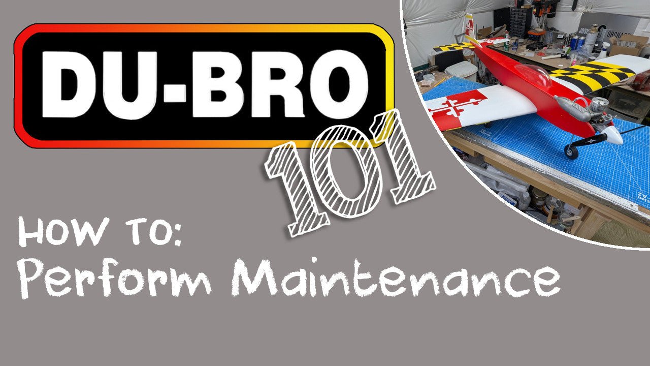 DU-BRO 101: Plane Maintenance - DU-BRO RC